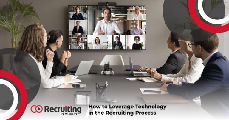How to Leverage Technology in the Recruiting Process | Recruiting in Motion